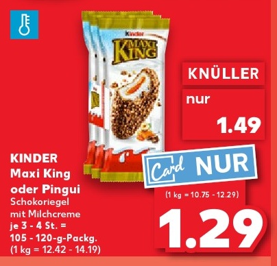 KINDER Maxi King oder Pingui