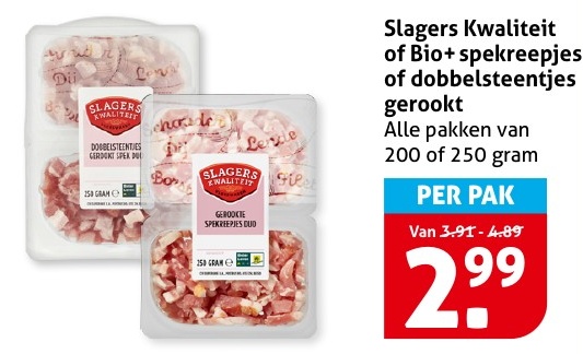 Slagers Kwaliteit of Bio+ spekrepejes of dobbelsteentjes gerookt